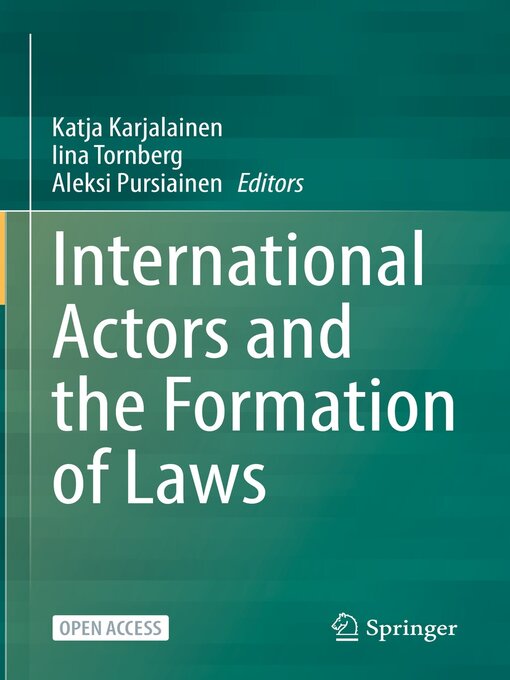 Title details for International Actors and the Formation of Laws by Katja Karjalainen - Available